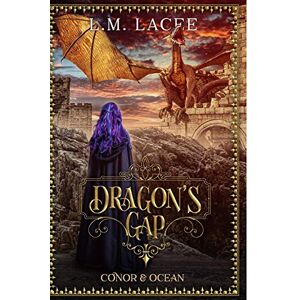 Lacee, L. M. DRAGON'S GAP: Ocean & Conor's Story: 9 (DRAGON'S GAP SERIES) Lacee, L. M. DRAGON'S GAP: Ocean & Conor's Story: 9 (DRAGON'S GAP SERIES)