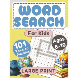 Publishing, MakingBooksOnFreeTime Kids Word Search Book Ages 8-10: 101 Fun Themed Puzzles With Solutions For Learning Vocabulary Publishing, MakingBooksOnFreeTime Kids Word Search Book Ages 8-10: 101 Fun Themed Puzzles With Solutions For Learning Vocabulary