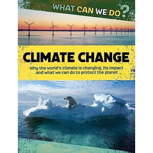 Dicker, Katie What Can We Do?: Climate Change Dicker, Katie What Can We Do?: Climate Change