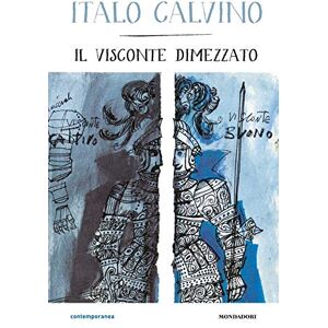 Calvino, Italo Il visconte dimezzato Calvino, Italo Il visconte dimezzato