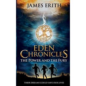 Erith, James The Power and The Fury: 1 (Eden Chronicles) Erith, James The Power and The Fury: 1 (Eden Chronicles)