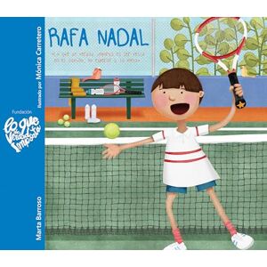 Barroso, Marta Rafa Nadal Lo que de verdad importa es ser feliz en el camino, no esperar a la meta (Rafa Nadal What Really Matters is Being Happy Along the Way, Not Waiting Until You Reach the Finish Line) Barroso, Marta Rafa Nadal Lo que de verdad importa es ser feliz en el camino, no esperar a la meta (Rafa Nadal What Really Matters is Being Happy Along the Way, Not Waiting Until You Reach the Finish Line)