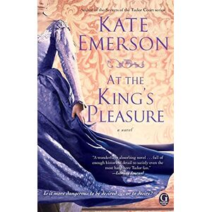 Emerson, Kate At the King's Pleasure (Secrets of the Tudor Court) Emerson, Kate At the King's Pleasure (Secrets of the Tudor Court)