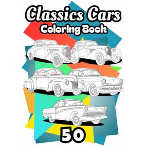 Coloring Car Book, Maxi Color Classic Customized Cars: 50 Vintage Car Illustrations + Bonus Board Game A Fun Coloring Book for Kids, Teens & Adults Who Love Cars , April 14 ... book !!! (Classic Cars Coloring Books) Coloring Car Book, Maxi Color Classic Customized Cars: 50 Vintage Car Illustrations + Bonus Board Game A Fun Coloring Book for Kids, Teens & Adults Who Love Cars , April 14 ... book !!! (Classic Cars Coloring Books)