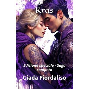 Fiordaliso, Giada Kras- edizione speciale -saga completa volume con copertina con protagonisti e sfondi interni con drago in bianco e nero: Edizione speciale Saga competa Fiordaliso, Giada Kras- edizione speciale -saga completa volume con copertina con protagonisti e sfondi interni con drago in bianco e nero: Edizione speciale Saga competa