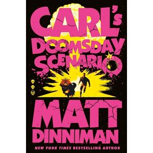 Dinniman, Matt Carl's Doomsday Scenario: The epic, action-packed sequel to the international bestselling sci-fi fantasy Dungeon Crawler Carl series: 2 Dinniman, Matt Carl's Doomsday Scenario: The epic, action-packed sequel to the international bestselling sci-fi fantasy Dungeon Crawler Carl series: 2