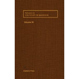 Academic Press Advances in the Study of Behavior (ISSN Book 30) Academic Press Advances in the Study of Behavior (ISSN Book 30)