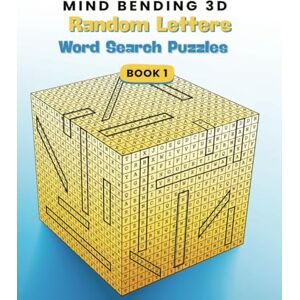 Starks, Holly Mind Bending 3D Random Letters Word Search Puzzles: 200 Word Search Puzzles 6000 Random Alpha Letters Starks, Holly Mind Bending 3D Random Letters Word Search Puzzles: 200 Word Search Puzzles 6000 Random Alpha Letters