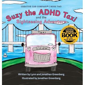 Greenberg, Lynn Suzy the ADHD Taxi and the Sightseeing Adventure: 2 (Creative Cab Company) Greenberg, Lynn Suzy the ADHD Taxi and the Sightseeing Adventure: 2 (Creative Cab Company)