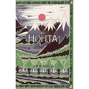 Tolkien, J R R Ka Hopita, a i 'ole, I Laila a Ho'i Hou mai: The Hobbit in Hawaiian Tolkien, J R R Ka Hopita, a i 'ole, I Laila a Ho'i Hou mai: The Hobbit in Hawaiian