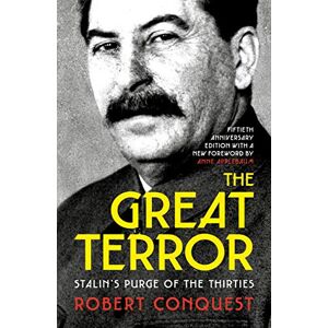 Conquest, Robert The Great Terror: Stalin’s Purge of the Thirties Conquest, Robert The Great Terror: Stalin’s Purge of the Thirties