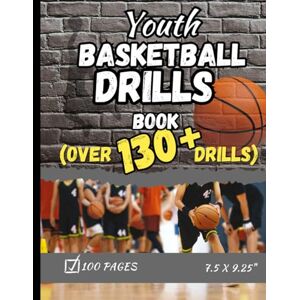 Publishing, Christopher David Youth Basketball Drills Book: Over 130 Drills Publishing, Christopher David Youth Basketball Drills Book: Over 130 Drills
