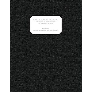 Kiesler, Frederick Magic Architecture: The Story of Human Housing Kiesler, Frederick Magic Architecture: The Story of Human Housing