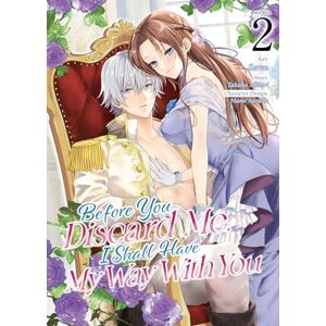 Midori, Takako Before You Discard Me, I Shall Have My Way with You (Manga) Vol. 2 Midori, Takako Before You Discard Me, I Shall Have My Way with You (Manga) Vol. 2