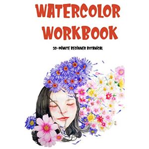 shop, nilow Watercolor Workbook 30-Minute Beginner Botanical: Projects on Premium Watercolor Paper shop, nilow Watercolor Workbook 30-Minute Beginner Botanical: Projects on Premium Watercolor Paper