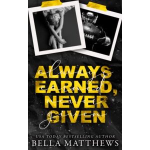 Matthews, Bella Always Earned, Never Given (The Kings of Kroydon Hills) Matthews, Bella Always Earned, Never Given (The Kings of Kroydon Hills)