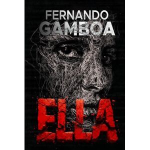 Gamboa, Fernando ELLA: Hasta la muerte, todo es mentira (Serie Nuria Badal) Gamboa, Fernando ELLA: Hasta la muerte, todo es mentira (Serie Nuria Badal)