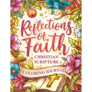 JM Quiling Reflections of Faith Christian Scripture Coloring Journal: Inspirational Bible Quote and Scripture Coloring for Adult and Kids with Journaling Page JM Quiling Reflections of Faith Christian Scripture Coloring Journal: Inspirational Bible Quote and Scripture Coloring for Adult and Kids with Journaling Page