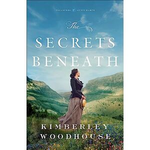 Kimberley Woodhouse Secrets Beneath: 1 (Treasures of the Earth) Kimberley Woodhouse Secrets Beneath: 1 (Treasures of the Earth)
