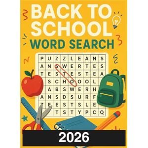 Villa, Dennis Johanna Back to School Word Search 2026: Fun & Educational Puzzle Book for Kids 78 Pages 6x9 inch Brain-Boosting Back-to-Class Activity! Villa, Dennis Johanna Back to School Word Search 2026: Fun & Educational Puzzle Book for Kids 78 Pages 6x9 inch Brain-Boosting Back-to-Class Activity!