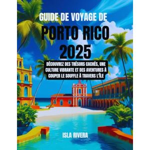 Rivera, Isla Guide de voyage de Porto Rico 2025: Découvrez des trésors cachés, une culture vibrante et des aventures à couper le souffle à travers l'île Rivera, Isla Guide de voyage de Porto Rico 2025: Découvrez des trésors cachés, une culture vibrante et des aventures à couper le souffle à travers l'île