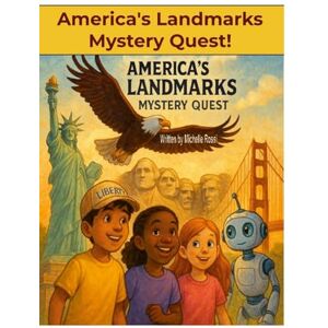 Rossi, Michelle America's Landmark Mystery Quest Rossi, Michelle America's Landmark Mystery Quest