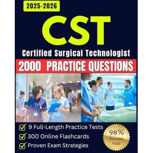 Washington, Robert CST Exam Study Guide 2025–2026: Complete Guide for Certified Surgical Technologist Prep with 2000 Practice Questions & Online Flashcards Washington, Robert CST Exam Study Guide 2025–2026: Complete Guide for Certified Surgical Technologist Prep with 2000 Practice Questions & Online Flashcards