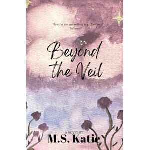 Katie, M.S. Beyond the Veil (The Soul-Sorter) Katie, M.S. Beyond the Veil (The Soul-Sorter)