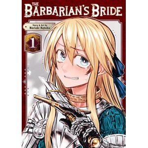 Kotoba, Noriaki The Barbarian's Bride Vol. 1 Kotoba, Noriaki The Barbarian's Bride Vol. 1