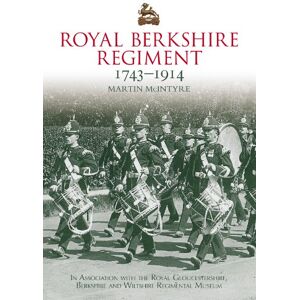 McIntyre, Martin Royal Berkshire Regiment 1743-1914 McIntyre, Martin Royal Berkshire Regiment 1743-1914