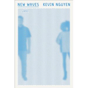 Nguyen, Kevin New Waves: A Novel Nguyen, Kevin New Waves: A Novel