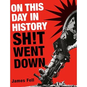 Fell, James On This Day in History Sh!t Went Down Fell, James On This Day in History Sh!t Went Down