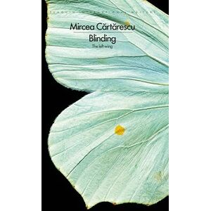 Cartarescu, Mircea Blinding: The Left Wing (Penguin International Writers) Cartarescu, Mircea Blinding: The Left Wing (Penguin International Writers)