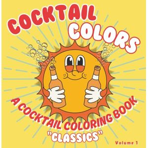 pryor, dean joseph Cocktail Colors: Classics "Volume 1 pryor, dean joseph Cocktail Colors: Classics "Volume 1