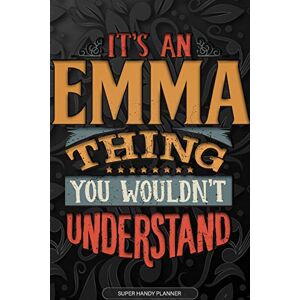 Name Planners, Maria Emma: It's An Emma Thing You Wouldn't Understand Emma Name Planner With Notebook Journal Calendar Personel Goals Password Manager & Much More, Perfect Gift For A Female Called Emma Name Planners, Maria Emma: It's An Emma Thing You Wouldn't Understand Emma Name Planner With Notebook Journal Calendar Personel Goals Password Manager & Much More, Perfect Gift For A Female Called Emma