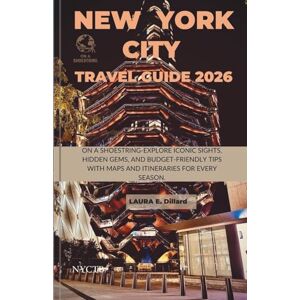 Dillard, Laura E New York City Travel Guide 2026: On a Shoestring Explore Iconic Sights, Hidden Gems, and Budget-Friendly Tips with Maps and Itineraries for Every Season. (USA on a Shoestring) Dillard, Laura E New York City Travel Guide 2026: On a Shoestring Explore Iconic Sights, Hidden Gems, and Budget-Friendly Tips with Maps and Itineraries for Every Season. (USA on a Shoestring)