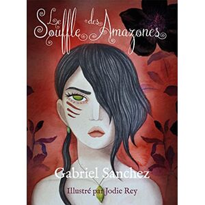 Sanchez, Gabriel Oracle Le souffle des Amazones: Avec 40 cartes Sanchez, Gabriel Oracle Le souffle des Amazones: Avec 40 cartes