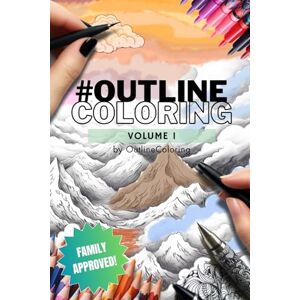Coloring, Outline #OutlineColoring Volume 1 Special Edition in Premium Color: 50+ Nature Inspired Illustrations, No Rules Drawing, Stress Relief, Personalized Art, Notebook Coloring, Outline #OutlineColoring Volume 1 Special Edition in Premium Color: 50+ Nature Inspired Illustrations, No Rules Drawing, Stress Relief, Personalized Art, Notebook