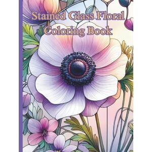 Boutique, Once In A Blue Moon Stained Glass Floral Coloring Book Boutique, Once In A Blue Moon Stained Glass Floral Coloring Book