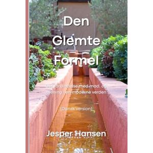 Hansen, Mr Jesper Den Glemte Formel: Genforbindelse med mad, og mening i en moderne verden Hansen, Mr Jesper Den Glemte Formel: Genforbindelse med mad, og mening i en moderne verden