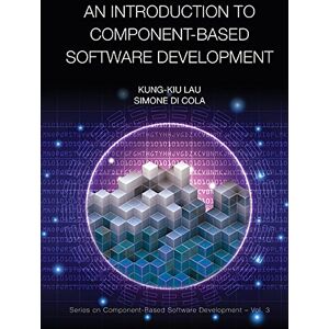 World Scientific Introduction To Component-based Software Development, An (Series On Component-based Software Development Book 3) World Scientific Introduction To Component-based Software Development, An (Series On Component-based Software Development Book 3)