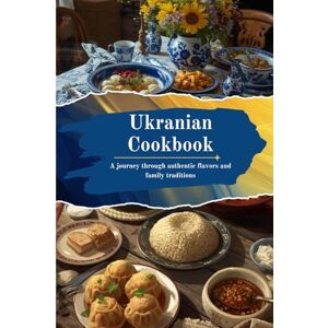 Romano, Leonardo Ukranian Cookbook: Discover Ukraine’s Most Beloved Comfort Foods and Sweet Delights (International Cookbooks) Romano, Leonardo Ukranian Cookbook: Discover Ukraine’s Most Beloved Comfort Foods and Sweet Delights (International Cookbooks)