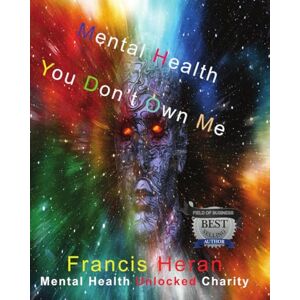 Heran, Francis Mental Health: You Don't Own Me Heran, Francis Mental Health: You Don't Own Me