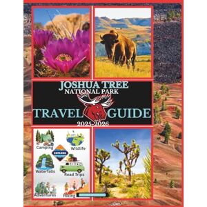 Maxwell, Stuart Joshua Tree National Park Travel Guide 2025-2026 (National Parks Collection) Maxwell, Stuart Joshua Tree National Park Travel Guide 2025-2026 (National Parks Collection)
