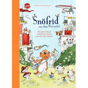 Schmachtl, Andreas H. Snöfrid aus dem Wiesental (4). Die ganz und gar heldenhafte Suche nach den drei Siegeln Schmachtl, Andreas H. Snöfrid aus dem Wiesental (4). Die ganz und gar heldenhafte Suche nach den drei Siegeln