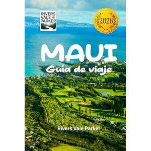 Parker, Rivers Vale Maui Guía de viaje 2026: Explorando las impresionantes playas, la cultura y las maravillas naturales de Hawái Parker, Rivers Vale Maui Guía de viaje 2026: Explorando las impresionantes playas, la cultura y las maravillas naturales de Hawái