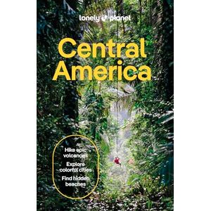 Isenberg, Robert Lonely Planet Central America: Perfect for exploring top sights and taking roads less travelled (Travel Guide) Isenberg, Robert Lonely Planet Central America: Perfect for exploring top sights and taking roads less travelled (Travel Guide)