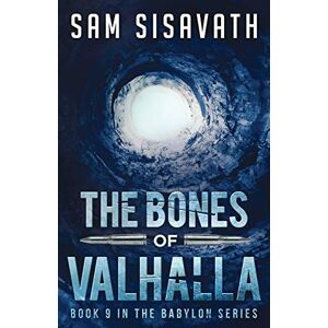 Sisavath, Sam The Bones of Valhalla: Volume 9 (Purge of Babylon) Sisavath, Sam The Bones of Valhalla: Volume 9 (Purge of Babylon)