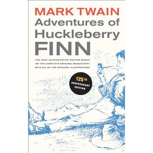 Twain, Mark Adventures of Huckleberry Finn, 125th Anniversary Edition: The only authoritative text based on the complete, original manuscript: 9 (Mark Twain Library) Twain, Mark Adventures of Huckleberry Finn, 125th Anniversary Edition: The only authoritative text based on the complete, original manuscript: 9 (Mark Twain Library)