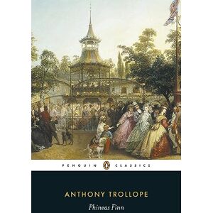 Trollope, Anthony Phineas Finn, The Irish Member (Penguin English Library) Trollope, Anthony Phineas Finn, The Irish Member (Penguin English Library)